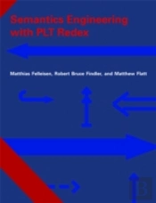 Semantics Engineering With Plt Redex
