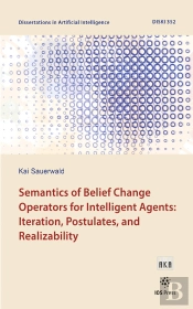 Semantics Of Belief Change Operators For Intelligent Agents: Iteration, Postulates, And Realizability