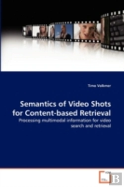 Bertrand.pt - Semantics Of Video Shots For Content-Based Retrieval