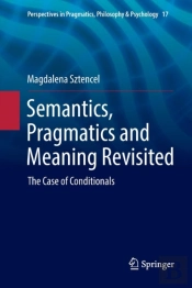 Semantics, Pragmatics And Meaning Revisited