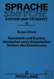 Semantik Und Syntax Deutscher Und Chinesischer Verben Des Existierens