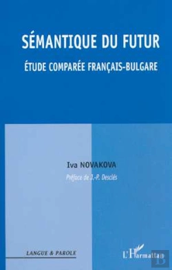 Bertrand.pt - Semantique Du Futur ; Etude Comparee Francais-Bulgare