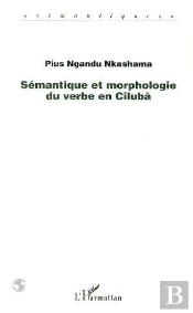 Sémantique Et Morphologie Du Verbe En Ciluba