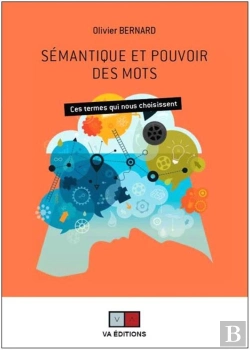 Bertrand.pt - Sémantique Et Pouvoir Des Mots ; Ces Termes Qui Nous Choisissent
