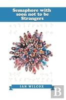 Semaphore With Soon Not To Be Strangers