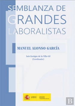 Bertrand.pt - Semblanza De Grandes Laboralistas (Manuel Alonso García)