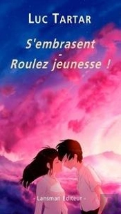 S'Embrasent ; Roulez Jeunesse !