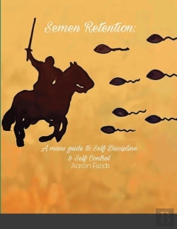 Bertrand.pt - Semen Retention: A Man'S Guide To Self D