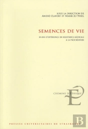 Semences De Vie. 30 Ans D'Experience En Assistance Medicale  A La Pro Creation