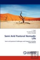 Semi Arid Pastoral Nomadic Life