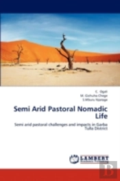 Semi Arid Pastoral Nomadic Life