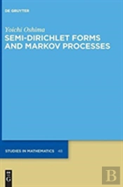 Semi-Dirichlet Forms And Markov Processes