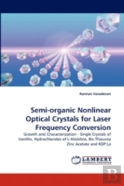 Semi-Organic Nonlinear Optical Crystals For Laser Frequency Conversion