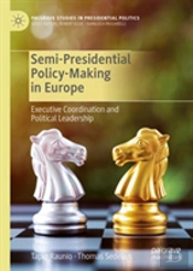 Semi-Presidential Policy-Making In Europe