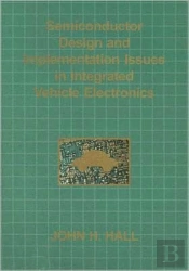 Semiconductor Design And Implementation Issues In Integrated Vehicle Electronics