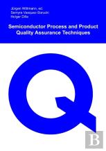 Semiconductor Process And Product Quality Assurance Techniques