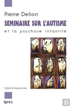 Bertrand.pt - Seminaire Sur L'Autisme Et La Psychose Infantile