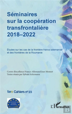 Bertrand.pt - Séminaires Sur La Coopération Transfrontalière 2018-2022 : Études Sur Les Cas De La Frontière Franco-Allemande Et Des Frontières De La Roumanie