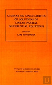 Seminar On Singularities Of Solutions Of Linear Partial Differential Equations