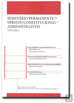 Bertrand.pt - Seminário Permanente de Direito Constitucional e Administrativo - Volume I