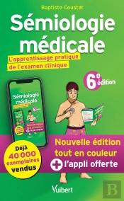 Sémiologie Médicale ; L'Apprentissage Pratique De L'Examen Clinique (6e Édition)