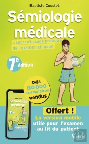 Sémiologie Médicale : L'Apprentissage Pratique De L'Examen Clinique ; Avec L'Application Offerte Mis (7e Édition)
