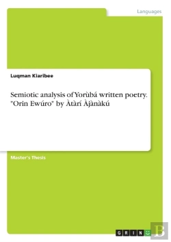 Bertrand.pt - Semiotic Analysis Of Yoruba Written Poetry. Orin Ewuro By Atari Ajanaku