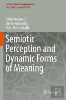Semiotic Perception And Dynamic Forms Of Meaning