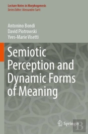 Semiotic Perception And Dynamic Forms Of Meaning