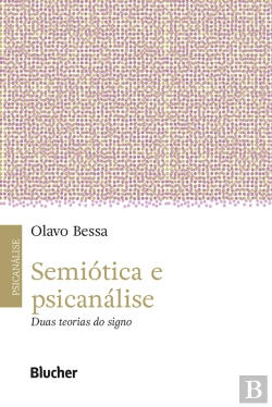 Bertrand.pt - Semiótica E Psicanálise