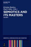 Semiotics And Its Masters. Volume 1
