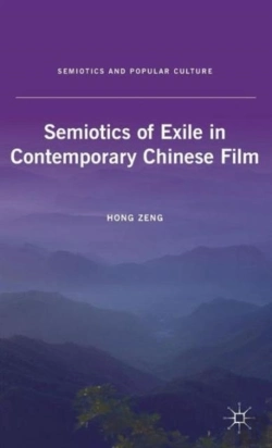 Bertrand.pt - Semiotics Of Exile In Contemporary Chinese Film