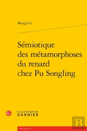 Sémiotique Des Métamorphoses Du Renard Chez Pu Songling