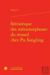 Sémiotique Des Métamorphoses Du Renard Chez Pu Songling