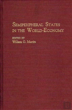 Bertrand.pt - Semiperipheral States In The World-Economy