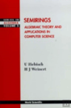Bertrand.pt - Semirings: Algebraic Theory And Applications In Computer Science