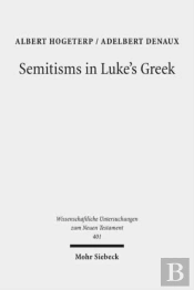 Semitisms In Luke'S Greek