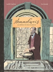 Semmelweis : Le Médecin Des Femmes
