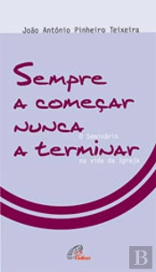 Sempre a Começar Nunca a Terminar