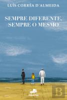 Sempre Diferente, Sempre o Mesmo