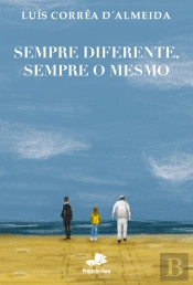 Sempre Diferente, Sempre o Mesmo