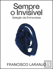 Sempre o Invisível: Seleção de Entrevistas