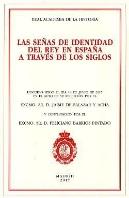 Señas De Identidad Del Rey En España A Través De Los Siglos, Las.