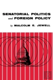 Senatorial Politics And Foreign Policy