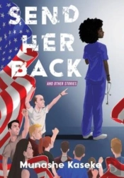Send Her Back And Other Stories