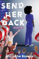Send Her Back And Other Stories