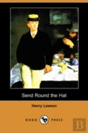 Send Round The Hat (Dodo Press)