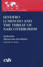 Sendero Luminoso And The Threat Of Narcoterrorism