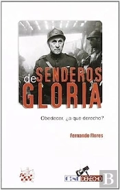 Senderos De Gloria, Obedecer ¿A Qué Derecho?