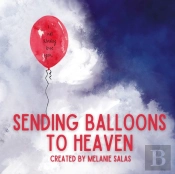 Sending Balloons To Heaven